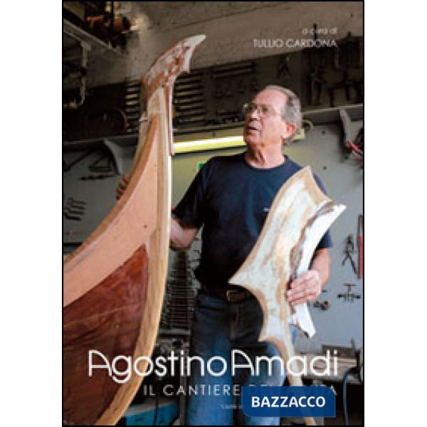Agostino Amadi. Il cantiere della vita