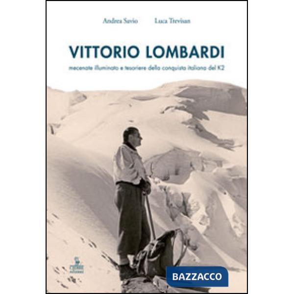 Vittorio Lombardi. Mecenate illuminato e tesoriere della conquista italiana del