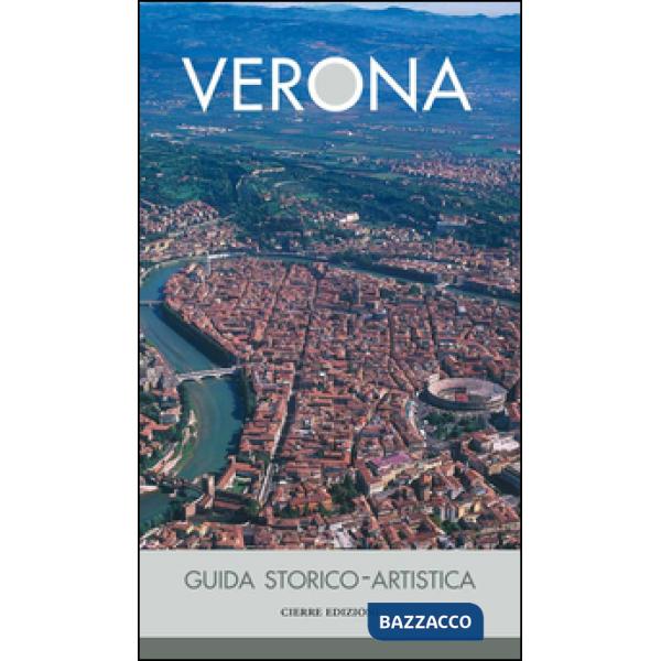 Verona. Guida storico artistica