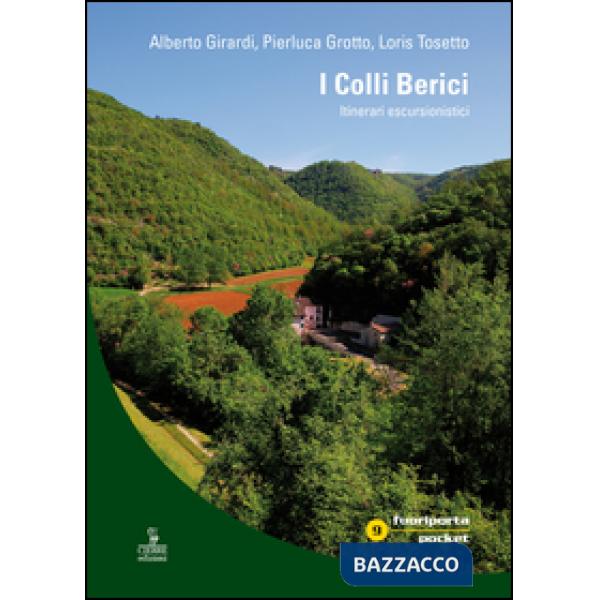 Colli Berici. Itinerari escursionistici. Con carta escursionistica 1:30.000 (I)