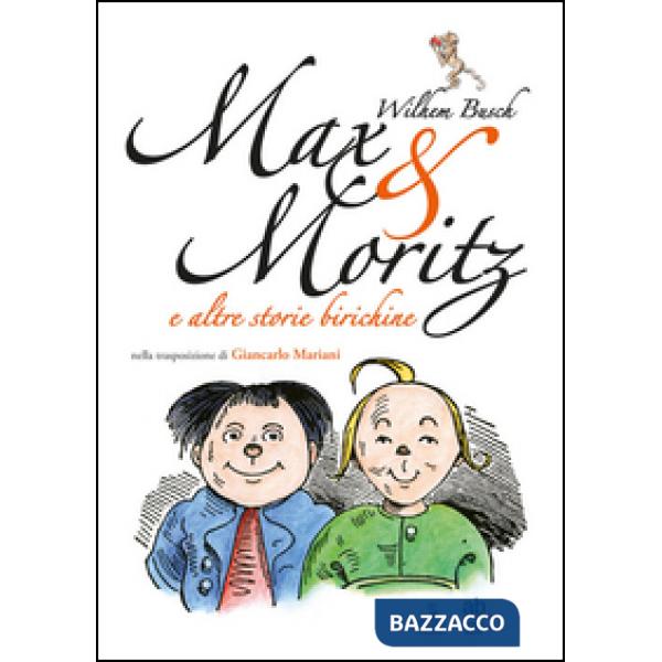 Max & Moritz e altre storie birichine