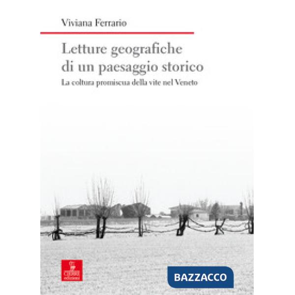 Letture geografiche di un paesaggio storico. La coltura promiscua della vite nel