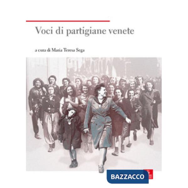 Voci di partigiane venete