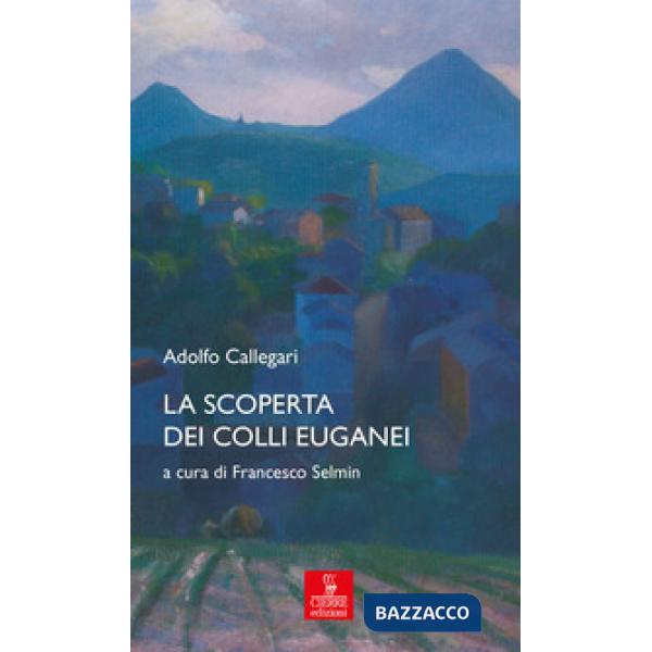 Scoperta dei Colli Euganei (La)