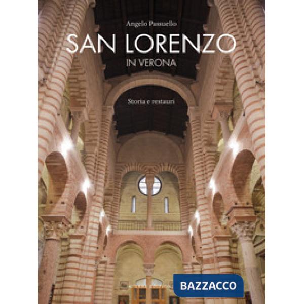 San Lorenzo in Verona. Storia e restauri