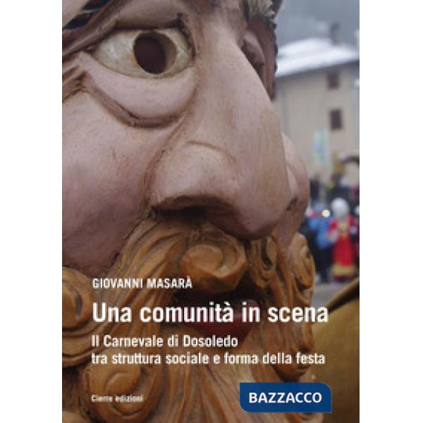 Comunità in scena. Il carnevale di Dosoledo tra struttura sociale e forma della