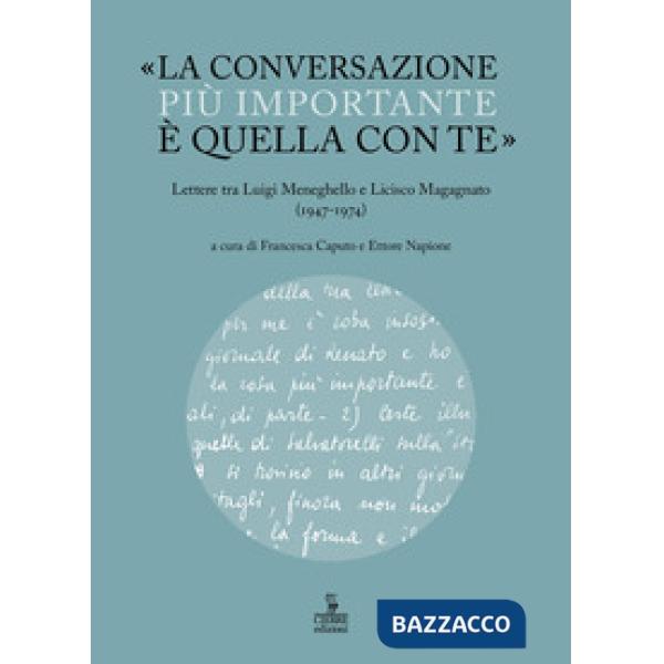 «La conversazione più importante è quella con te». Lettere tra Luigi Meneghello