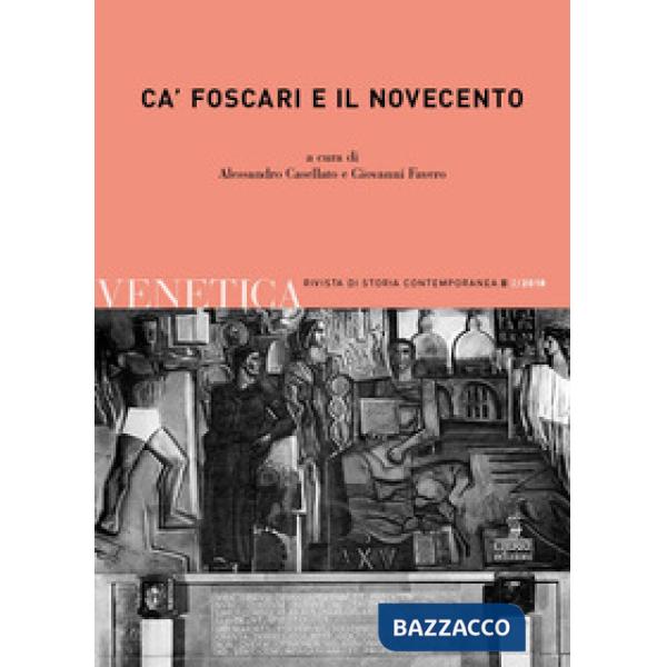 Venetica. Annuario di storia delle Venezie in età contemporanea (2018). Vol. 2: