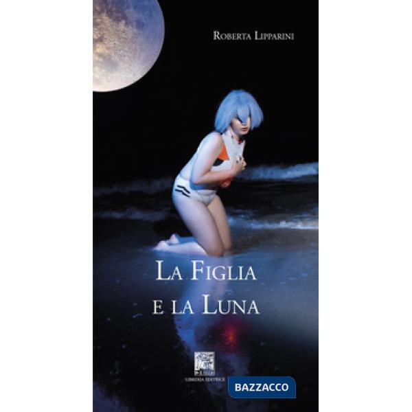 Figlia e la luna (La)