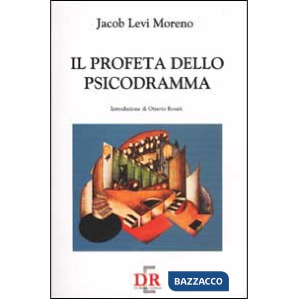 Profeta dello psicodramma (Il)