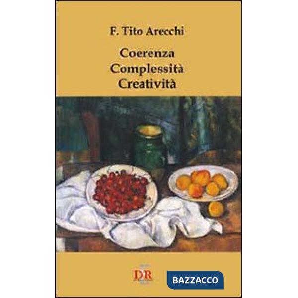 Coerenza. Complessità. Creatività