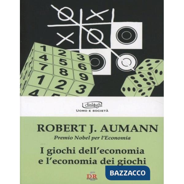 Giochi dell'economia e l'economia dei giochi (I)