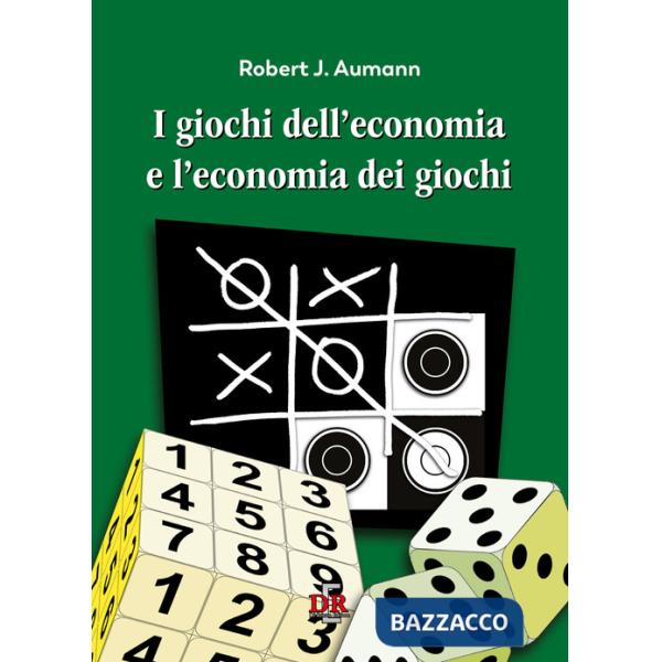 Giochi dell'economia e l'economia dei giochi (I)