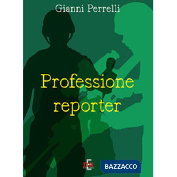 Professione reporter