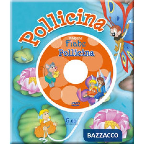 Pollicina. Ediz. illustrata. Con DVD