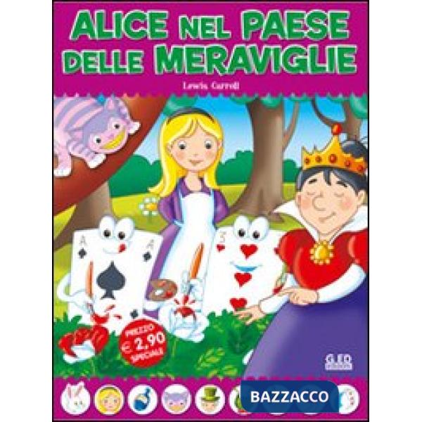 Alice nel paese delle meraviglie. Fiabe di sempre