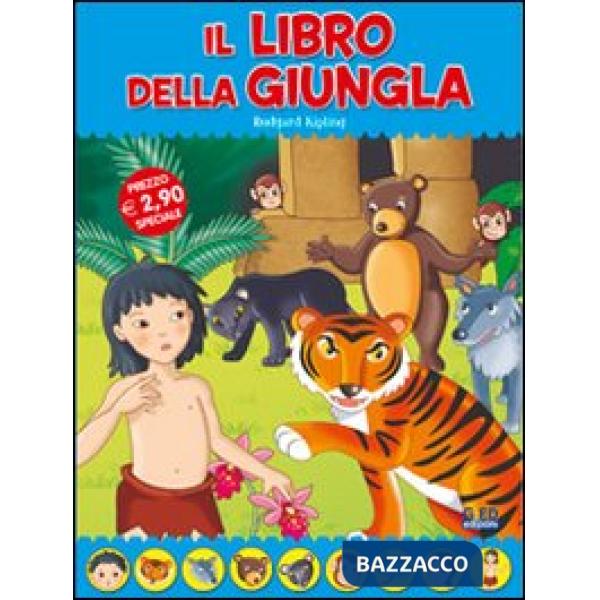 Libro della giungla. Fiabe di sempre (Il)