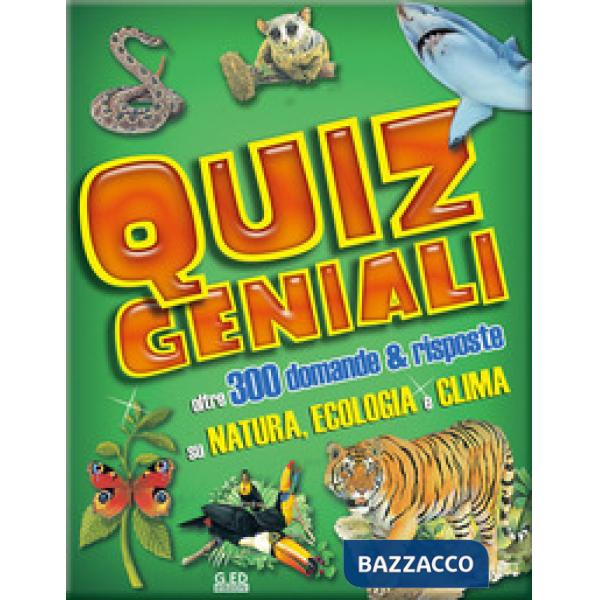 Quiz geniali. Oltre 300 domande & risposte