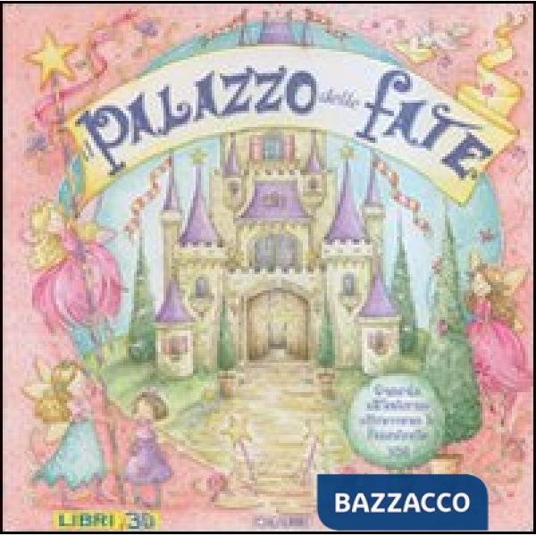 Palazzo delle fate. Libro pop-up. Ediz. illustrata (Il)