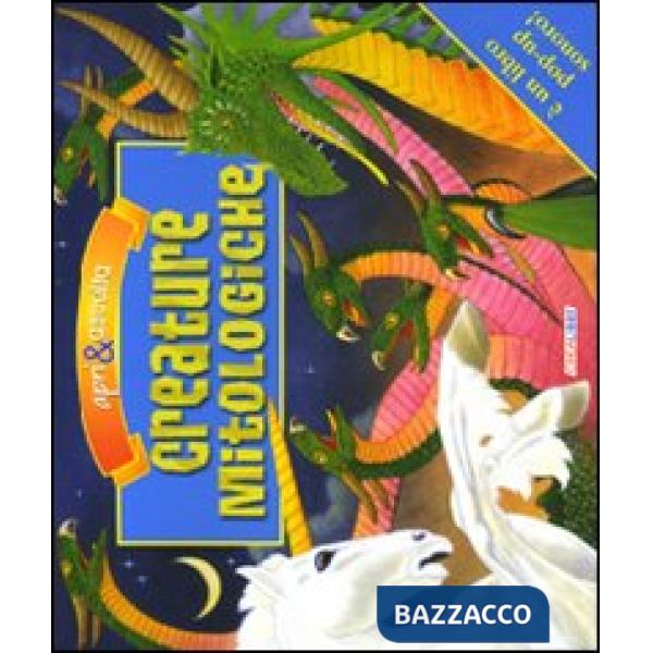 Creature mitologiche. Libro sonoro e pop-up