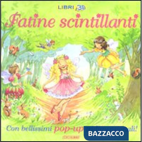 Fatine scintillanti. Libro pop-up. Ediz. illustrata