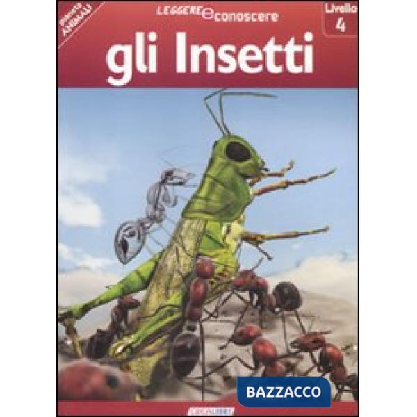 Insetti. Pianeta animali. Livello 4. Ediz. illustrata (Gli)