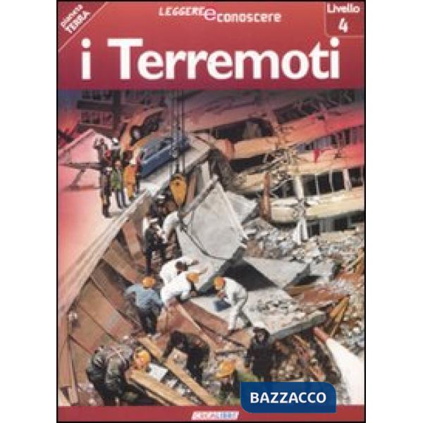 Terremoti. Pianeta Terra. Livello 4. Ediz. illustrata (I)