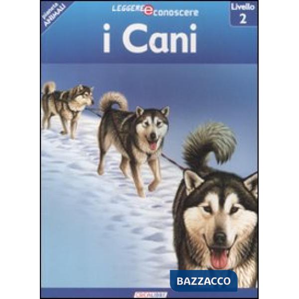 Cani. Pianeta animali. Livello 2. Ediz. illustrata (I)