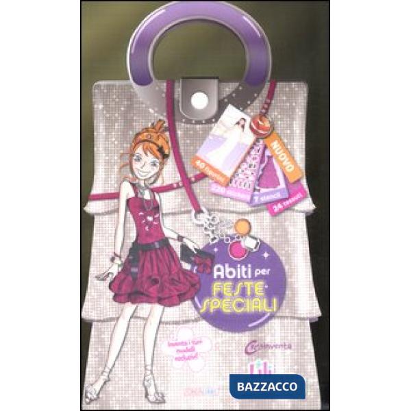 Abiti per feste speciali. Con adesivi. Ediz. illustrata