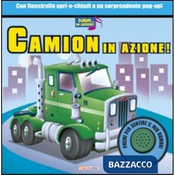 Camion in azione! Libro sonoro. Ediz. illustrata