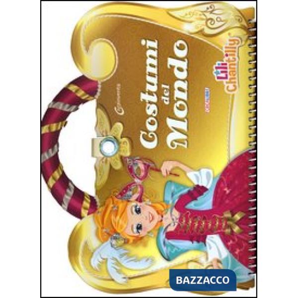 Costumi del mondo. Con adesivi. Ediz. illustrata