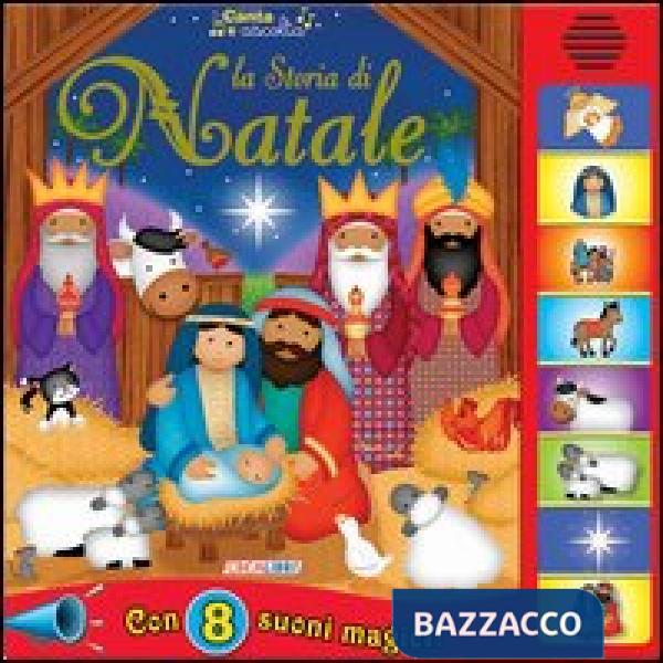 Storia di Natale. Libro sonoro. Ediz. illustrata (La)