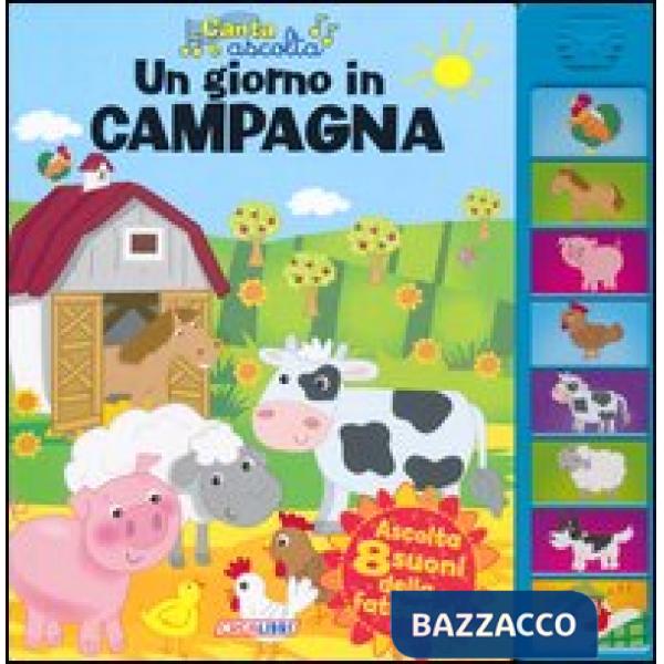 Giorno in campagna. Libro sonoro. Ediz. illustrata (Un)