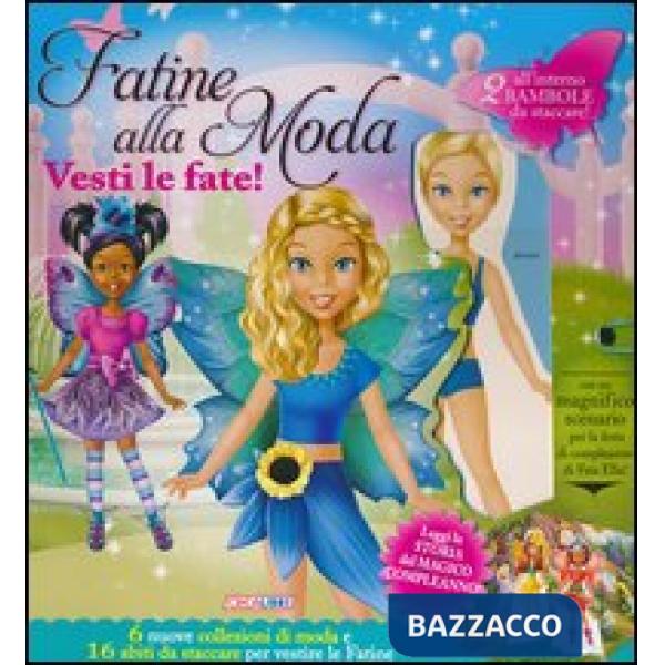 Fatine alla moda. Vesti le fate! Ediz. illustrata. Con gadget