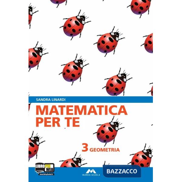MATEMATICA PER TE 3 (GEOMETRIA 3 + ALGEBRA)