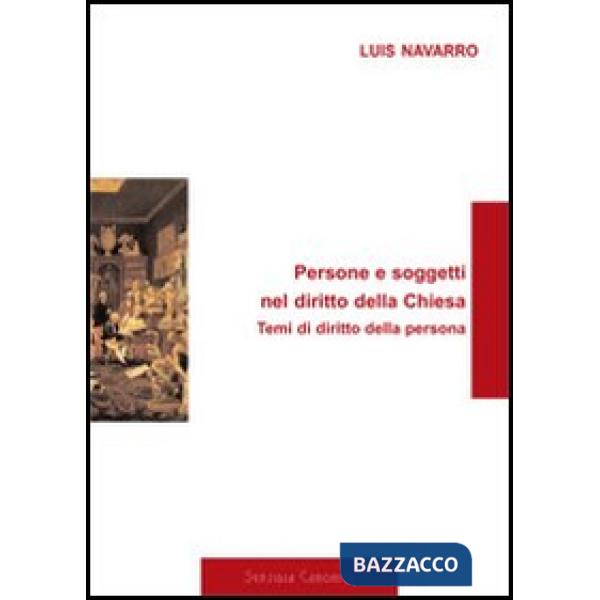 Persone e soggetti nel diritto della Chiesa. Temi di diritto della persona