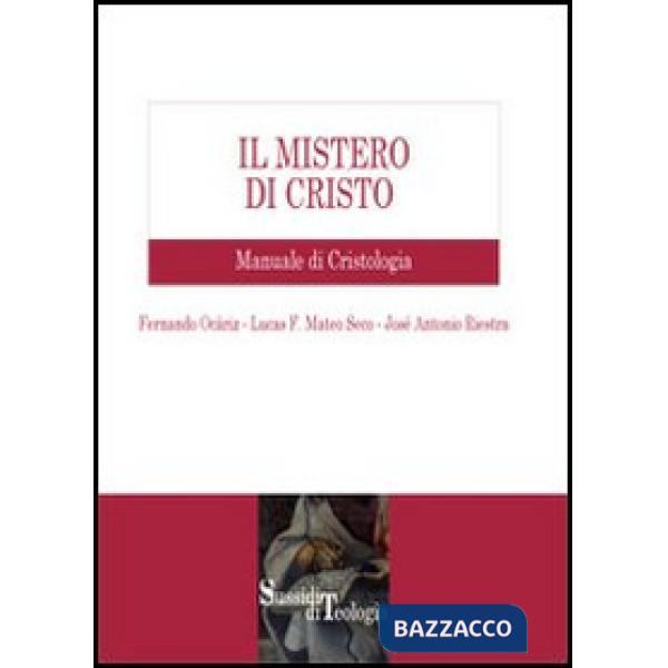 Mistero di Cristo. Manuale di cristologia (Il)