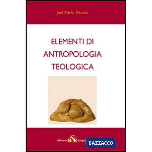 Elementi di antropologia teologica