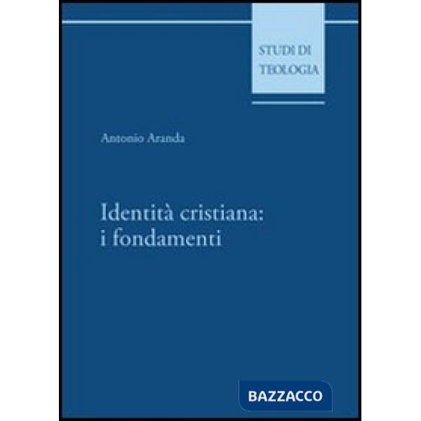 Identità cristiana: i fondamenti