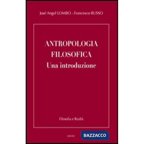 Antropologia filosofica. Una introduzione
