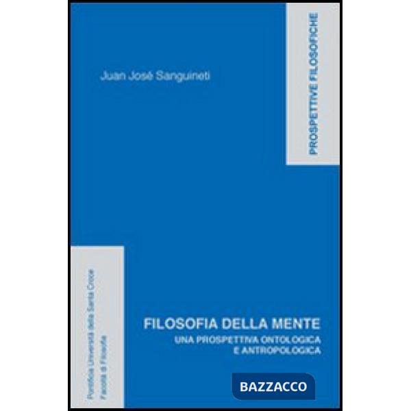 Filosofia della mente. Una prospettiva ontologica e antropologica