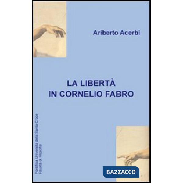 Libertà in Cornelio Fabro (La)
