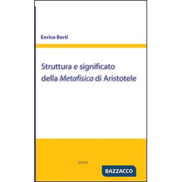 Struttura e significato della Metafisica di Aristotele