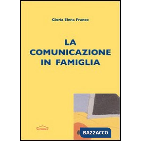 Comunicazione in famiglia (La)