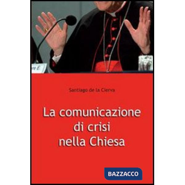 Comunicazione di crisi nella Chiesa (La)