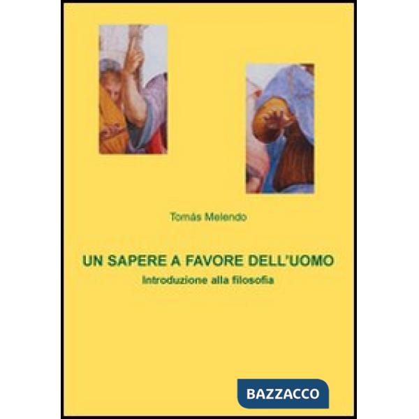 Sapere a favore dell'uomo. Introduzione alla filosofia (Un)