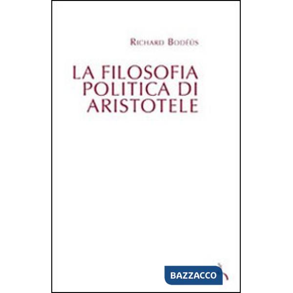 Filosofia politica di Aristotele (La)