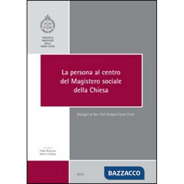 Persona al centro del magistero sociale della Chiesa (La)