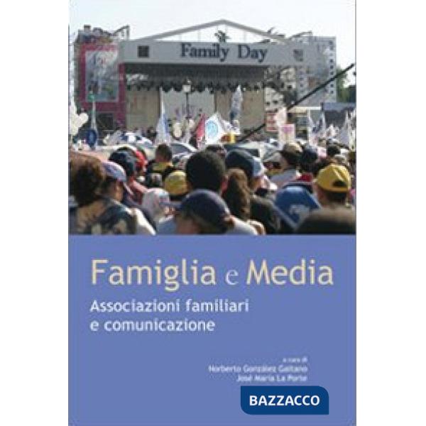 Famiglia e media. Associazioni familiari e comunicazioni