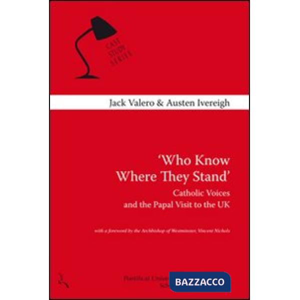Who know where they stand. Catholic voices and the papal visit to the UK